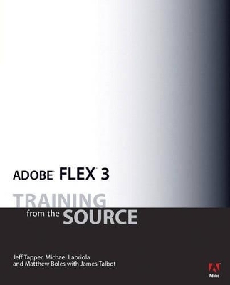 Adobe Flex 3 - Jeff Tapper, Michael Labriola, Matthew Boles, James Talbot