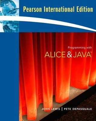 Programming with Alice and Java - John Lewis, Peter DePasquale