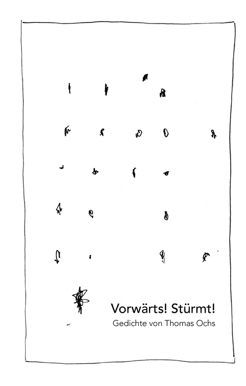 Vorwärts! Stürmt! - Thomas Ochs