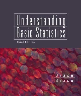 Understanding Basic Statistics, Brief - Charles Henry Brase, Corrinne Pellillo Brase