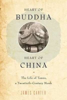 Heart of Buddha, Heart of China - James Carter