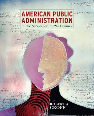 American Public Administration - Robert A. Cropf