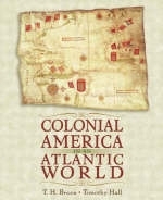 Colonial America in an Atlantic World - T. H. Breen, Timothy D. Hall