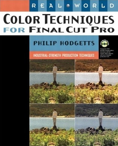 Real World Color Techniques for Final Cut Pro - Philip Hodgetts
