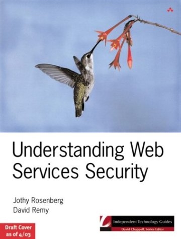 Understanding Web Services Security - Jothy Rosenberg, David Remy