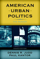 American Urban Politics - Dennis R. Judd, Paul Kantor
