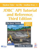 JDBC™ API Tutorial and Reference - Maydene Fisher, Jon Ellis, Jonathan Bruce