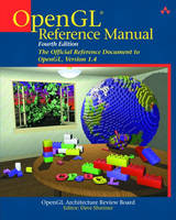 OpenGL Reference Manual - et al. OpenGL Architecture Review Board, Dave Shreiner