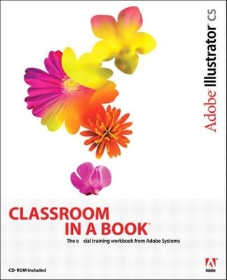 Adobe Illustrator CS Classroom in a Book - . Adobe Creative Team