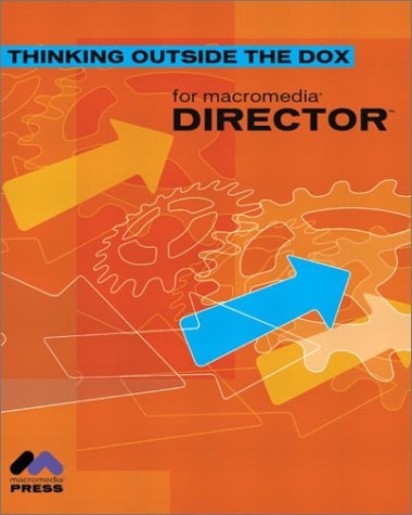 Thinking outside the Dox for Macromedia Director - Terry R. Schussler