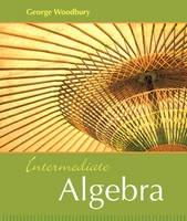 Intermediate Algebra - George Woodbury
