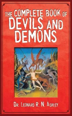 The Complete Book of Devils and Demons - Leonard R. N. Ashley