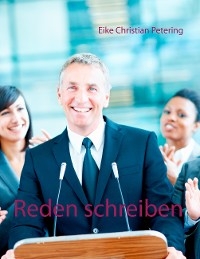 Reden schreiben - Eike Christian Petering