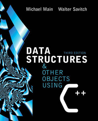 Data Structures and Other Objects Using C++ - Michael Main, Walter Savitch