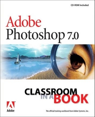 Adobe Photoshop 7.0 Classroom in a Book - . Adobe Creative Team