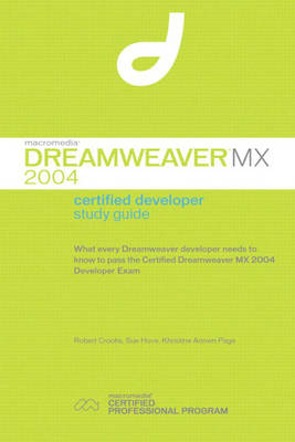 Macromedia Dreamweaver MX 2004 Certified Developer Study Guide - Robert Crooks, Sue Hove, Khristine Annwn Page