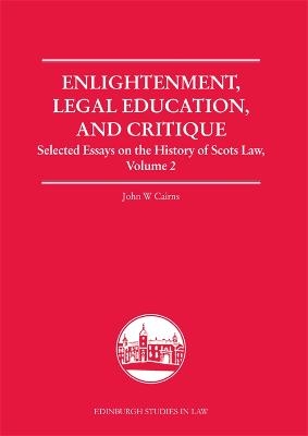 Enlightenment, Legal Education, and Critique - John W. Cairns