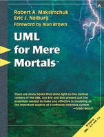 UML for Mere Mortals - Robert Maksimchuk, Eric Naiburg