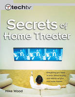 Secrets of Home Theater - Mike Wood