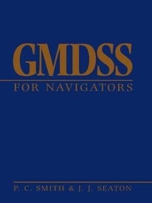 GMDSS for Navigators - John Seaton, Peter Smith