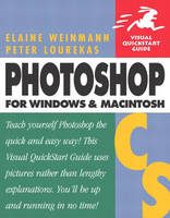 Photoshop CS for Windows and Macintosh - Elaine Weinmann, Peter Lourekas