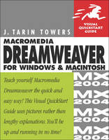 Macromedia Dreamweaver MX 2004 for Windows and Macintosh - J. Tarin Towers