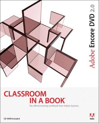 Adobe Encore DVD 2.0 Classroom in a Book - . Adobe Creative Team