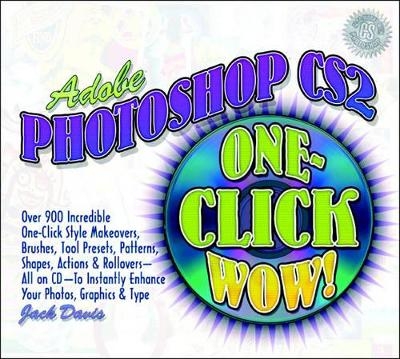 Adobe Photoshop CS2 One-Click Wow! - Jack Davis