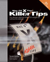 Mac OS X Tiger Killer Tips - Scott Kelby