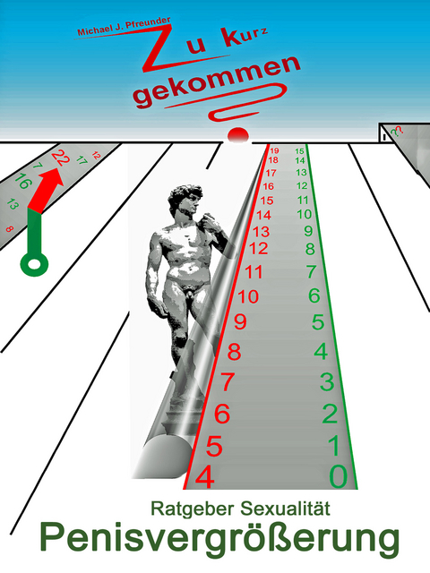 Ratgeber Sexualität: Penisvergrößerung -  Michael Pfreunder