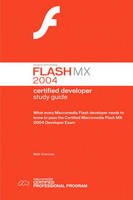 Macromedia Flash MX 2004 Certified Developer Study Guide - Matt Voerman