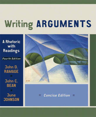 Writing Arguments - John D. Ramage, John C. Bean, June Johnson