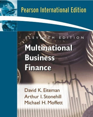 Multinational Business Finance - David K. Eiteman, Arthur I. Stonehill, Michael H. Moffett