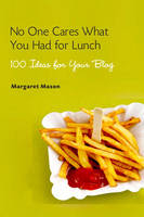 No One Cares What You Had for Lunch - Margaret Mason