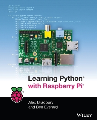 Learning Python with Raspberry Pi - Alex Bradbury, Ben Everard