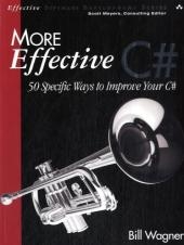 More Effective C# - Bill Wagner