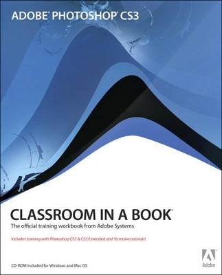 Adobe Photoshop CS3 Classroom in a Book - . Adobe Creative Team