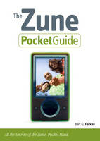 The Zune Pocket Guide - Bart G. Farkas