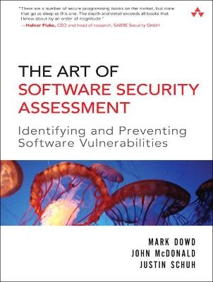 Art of Software Security Assessment, The - Mark Dowd, John McDonald, Justin Schuh