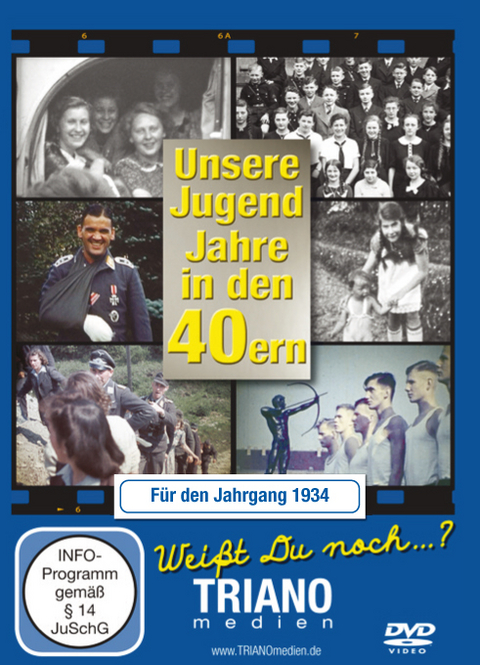 Unsere Jugend-Jahre in den 40ern - Für den Jahrgang 1934: zum 90. Geburtstag