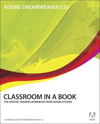 Adobe Dreamweaver CS3 Classroom in a Book - . Adobe Creative Team