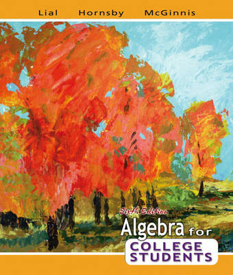 Algebra for College Students - Margaret L. Lial, John Hornsby, Terry McGinnis