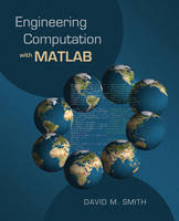 Engineering Computation with MATLAB - David M. Smith