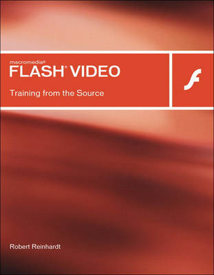 Macromedia Flash Video - Robert Reinhardt