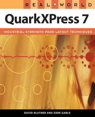 Real World QuarkXPress 7 - David Blatner