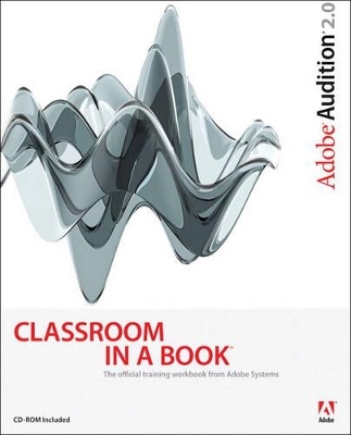 Adobe Audition 2.0 Classroom in a Book - . Adobe Creative Team