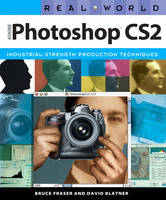 Real World Adobe Photoshop CS2 - Bruce Fraser, David Blatner