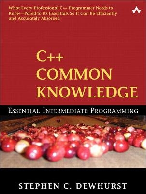 C++ Common Knowledge - Stephen Dewhurst