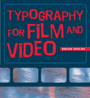 Typography in Film and Video - Brian Diecks