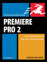 Premiere Pro 2 for Windows - Antony Bolante